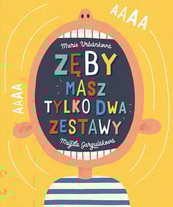Zęby. Masz tylko dwa zestawy - Magda Garguláková, Marie Urbánková