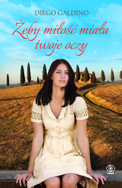 Żeby miłość miała twoje oczy - ebook - Diego  Galdino