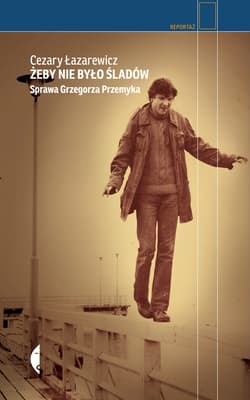 Żeby nie było śladów - ebook - Cezary Łazarewicz