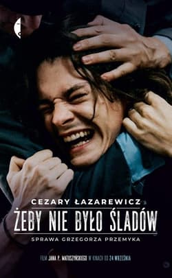 Żeby nie było śladów Sprawa Grzegorza Przemyka