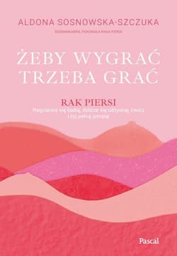 Żeby wygrać trzeba grać