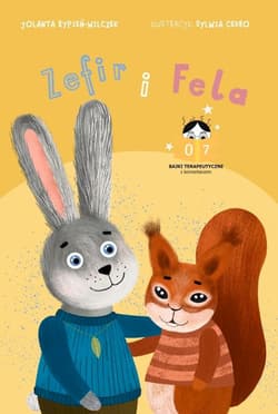 Zefir i Fela Bajki terapeutyczne z komentarzem 07 - Rypień-Wilczek Jolanta