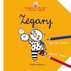 Zegary. Rysowanki-zgadywanki z Wesołym Ryjkiem - Wojciech Widłak