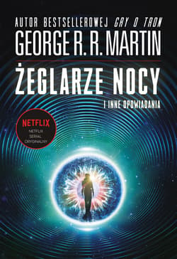 Żeglarze nocy i inne opowiadania - ebook - George R.R.  Martin