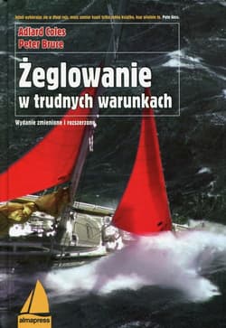 Żeglowanie w trudnych warunkach - Coles Adlard, Bruce Peter