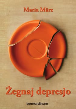 Żegnaj depresjo - ebook - Maria Marz