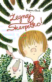 Żegnaj Skarpetko! - Benjamin Chaud