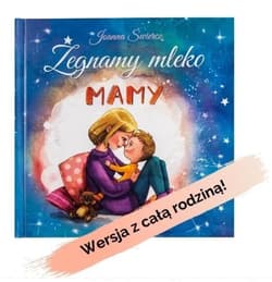 Żegnamy mleko mamy - Joanna Świercz, Kamila Stankiewicz