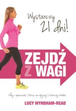 Zejdź z wagi Dbaj o sprawność/Zdrowo się odżywiaj/ Zachowaj młodość - Lucy Wyndham-Read