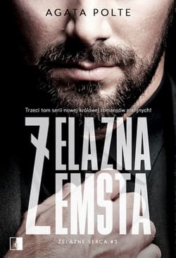 Żelazna zemsta. Żelazne serca. Tom 3 - Agata Polte