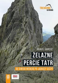 Żelazne percie Tatr. Od Siwego Wierchu po Jagnięcy Szczyt - ebook