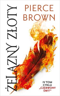 Żelazny złoty. Cykl Czerwony świt. Tom 4 - Pierce Brown