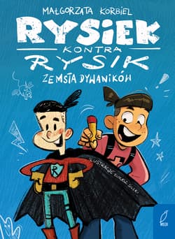 Zemsta dywaników. Rysiek kontra Rysik. Tom 1 - Małgorzata Korbiel