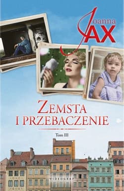 Zemsta i przebaczenie Tom 3 Bezkres nadziei Dolina spokoju - Joanna  Jax