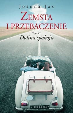 Zemsta i przebaczenie Tom 6 Dolina spokoju - Joanna  Jax