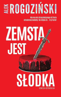 Zemsta jest słodka WIELKIE LITERY - Alek Rogoziński