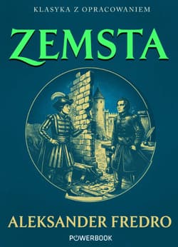Zemsta. Klasyka z opracowaniem - Aleksander Fredro