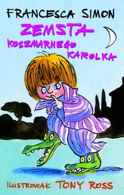 Zemsta Koszmarnego Karolka - Francesca Simon