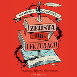 Zemsta na lekturach. Megapowtórka przed egzaminem ósmoklasisty - audiobook - Ula Hirniak "Polishglots"