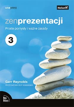 Zen prezentacji Proste pomysły i ważne zasady - Reynolds Garr