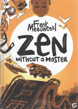 Zen Without a Master - Frenk Meeuwsel