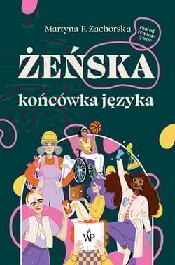 Żeńska końcówka języka - Martyna F. Zachorska