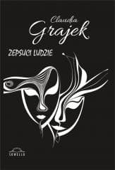 Zepsuci Ludzie - Claudia Grajek