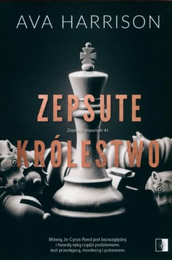 Zepsute królestwo - Ava Harrison