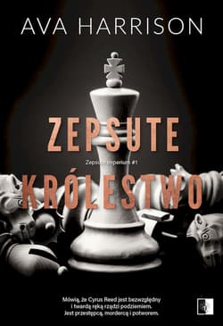 Zepsute królestwo - Ava Harrison