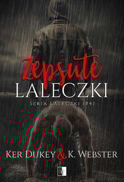 Zepsute laleczki. Tom 4 - Ker Dukey, K. Webster
