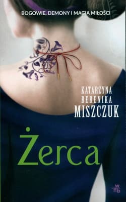 Żerca - Katarzyna Berenika Miszczuk