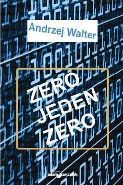 Zero jeden zero - Andrzej Walter