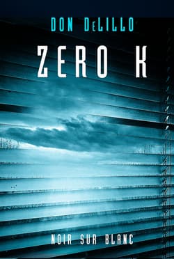 Zero K - ebook - Don DeLillo