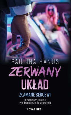 Zerwany układ Złamane serce 1 - Paulina Hanus