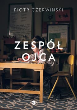 Zespół ojca - Piotr Czerwiński