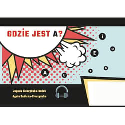 Zestaw. Gdzie jest A? - Agata Cieszyńska-Dębicka, Jagoda Cieszyńska