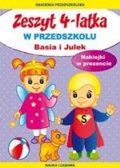 Zeszyt 4-latka. Basia i Julek. W przedszkolu - Joanna Paruszewska, Pawlicka Kamila