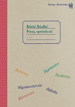 Zeszyt bananowy Babciu Dziadku Proszę opowiedz mi - Barbara Caillot Dubus, Karkowska Aleksandra