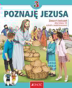 Zeszyt ćwiczeń do religii dla kl. 3 szkoły podstawowej pt. „Poznaję Jezusa” - Opracowanie Zbiorowe