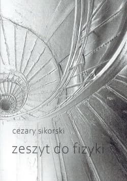 Zeszyt do fizyki - Cezary Sikorski