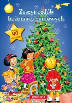 Zeszyt ozdób bożonarodzeniowych - Opracowanie Zbiorowe