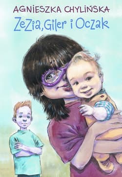 Zezia, Giler i Oczak - Agnieszka Chylińska