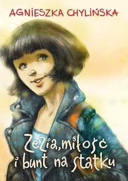 Zezia, miłość i bunt na statku - Agnieszka Chylińska