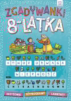 Zgadywanki 8-latka. krzyżówki, szyfrogramy, labirynty - Opracowanie Zbiorowe
