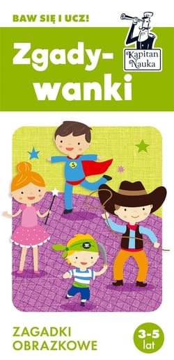 Zgadywanki Zagadki obrazkowe Kapitan Nauka 3-5 lat - Sobkowiak Monika