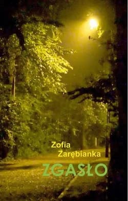 Zgasło - Zofia Zarębianka