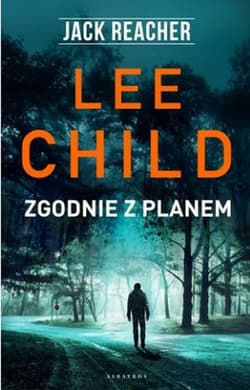 Zgodnie z planem. Jack Reacher - Lee Child