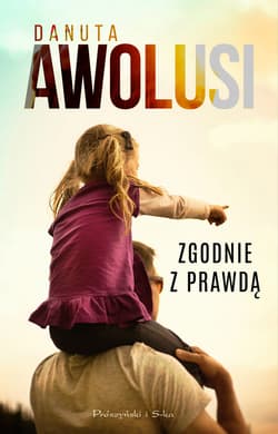 Zgodnie z prawdą - ebook - Danuta Awolusi
