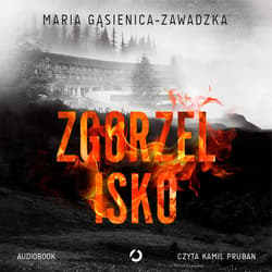 Zgorzelisko - audiobook - Maria Gąsienica-Zawadzka