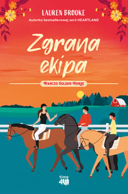 Zgrana ekipa. Ranczo Golden Horse. Tom 3